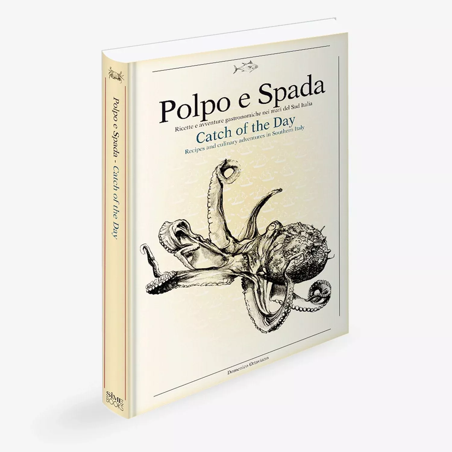Polpo e Spada – Catch of the Day – Recipes and culinary adventures in Southern Italy